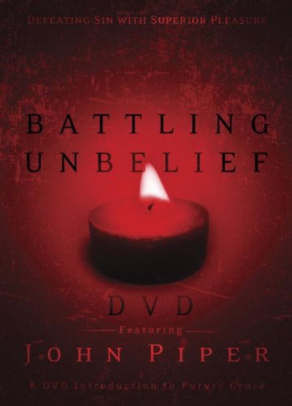 Cover Art for 9781590529195, Battling Unbelief DVD by John Piper