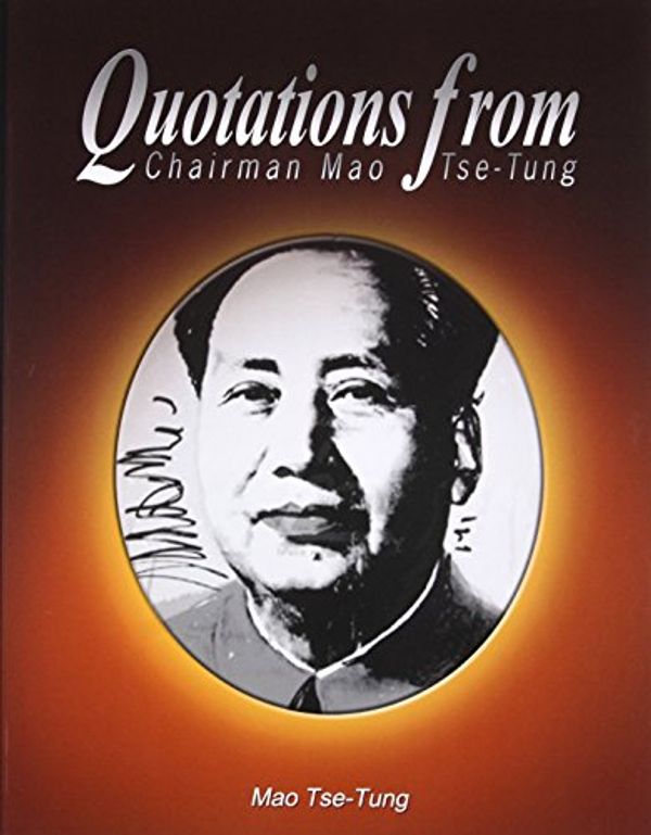 Cover Art for 9780979311901, Quotations from Chairman Mao Tse-Tung by Mao Tse-Tung