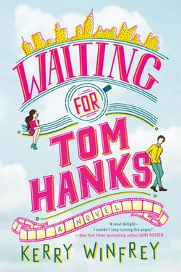 Cover Art for 9781984804037, Waiting for Tom Hanks by Kerry Winfrey