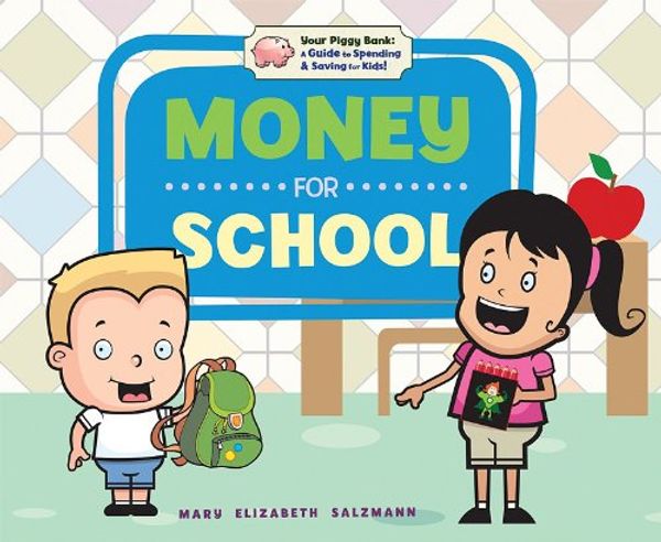 Cover Art for 9781616410315, Money for School by Salzmann, Mary Elizabeth