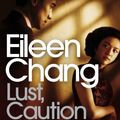 Cover Art for 9780141034386, Lust, Caution by Eileen Chang