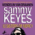 Cover Art for 9780307545404, Sammy Keyes and the Sisters of Mercy by Wendelin Van Draanen
