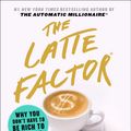 Cover Art for 9781982120245, The Latte Factor by David Bach, John David Mann