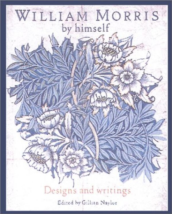 Cover Art for 9780785812753, William Morris by Himself by Gillian Naylor