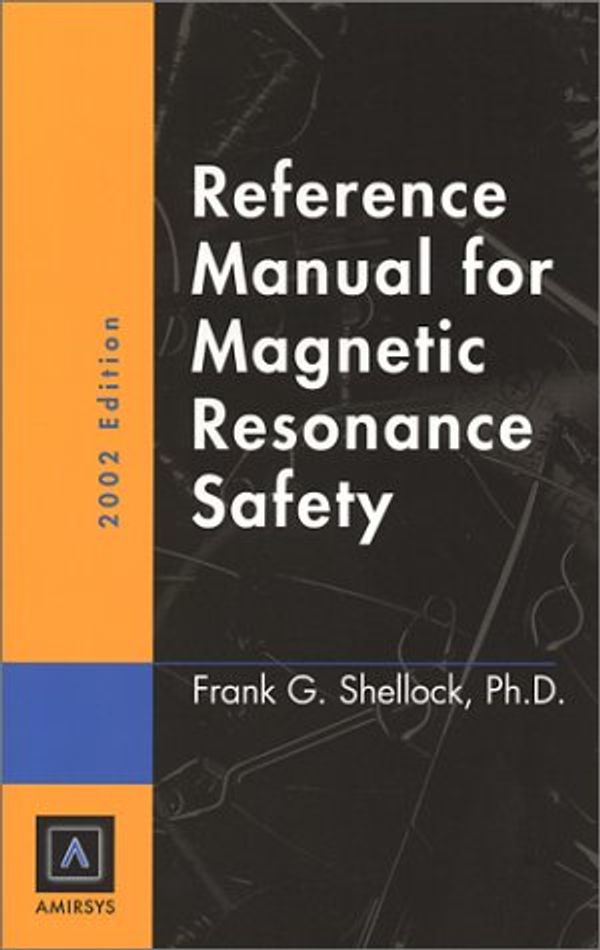 Cover Art for 9781931884006, 2002 Reference Manual on Mr Safety by Frank G. Shellock