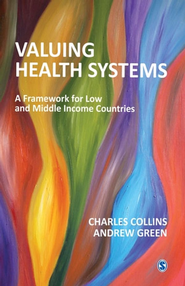 Cover Art for 9788132118206, Valuing Health Systems by Andrew Green, Dr. Charles Collins