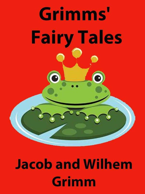 Cover Art for 9781770431614, Grimms' Fairy Tales by Jacob Grimm, Wilhem Grimm