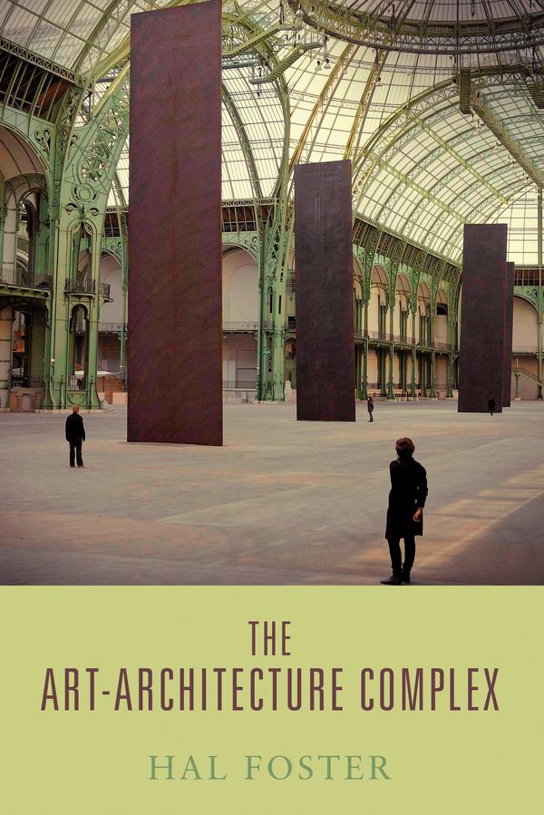 Cover Art for 9781781681046, The Art-Architecture Complex by Hal Foster