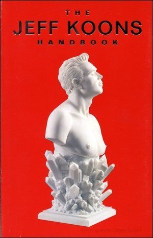 Cover Art for 9780847816965, Jeff Koons Handbook by Jeff Koons, Robert Rosenblum