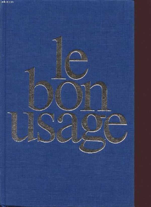 Cover Art for 9780004335223, Bon Usage by Maurice Grevisse