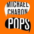 Cover Art for 9780008286316, Pops: Fatherhood in Pieces by Michael Chabon