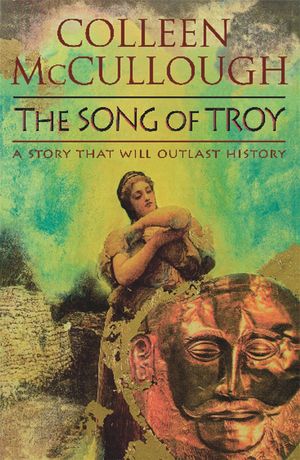 Cover Art for 9781409118558, The Song Of Troy by Colleen McCullough