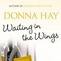 Cover Art for 9780752837123, Waiting in the Wings by Donna Hay
