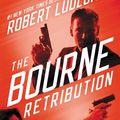 Cover Art for B00CO7GIG2, Robert Ludlum's (TM) The Bourne Retribution (Jason Bourne series Book 11) by Lustbader, Eric Van