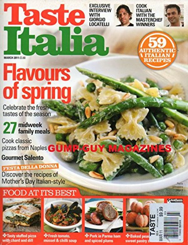 Cover Art for B06ZZMWBZF, TASTE ITALIA UK March 2011 Magazine EXCLUSIVE INTERVIEW WITH GIORGIO LOCATELLI 59 Authentic Italian Recipes TASTY STUFFED PIZZA WITH CHARD AND DILL by Unk