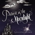 Cover Art for 9781936670192, Patient as the Moonlight by D. Ellen Kay