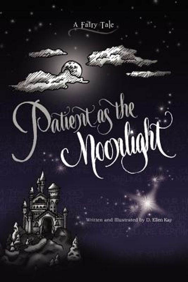 Cover Art for 9781936670192, Patient as the Moonlight by D. Ellen Kay