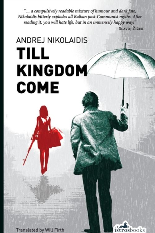Cover Art for 9781908236241, Till Kingdom Come by Andrej Nikolaidis