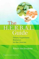 Cover Art for 9780781782685, The H.E.R.B.A.L. Guide: Dietary Supplement Resources for the Clinician by Robert Alan Bonakdar