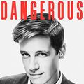 Cover Art for B071FX3CPZ, Dangerous by Milo Yiannopoulos
