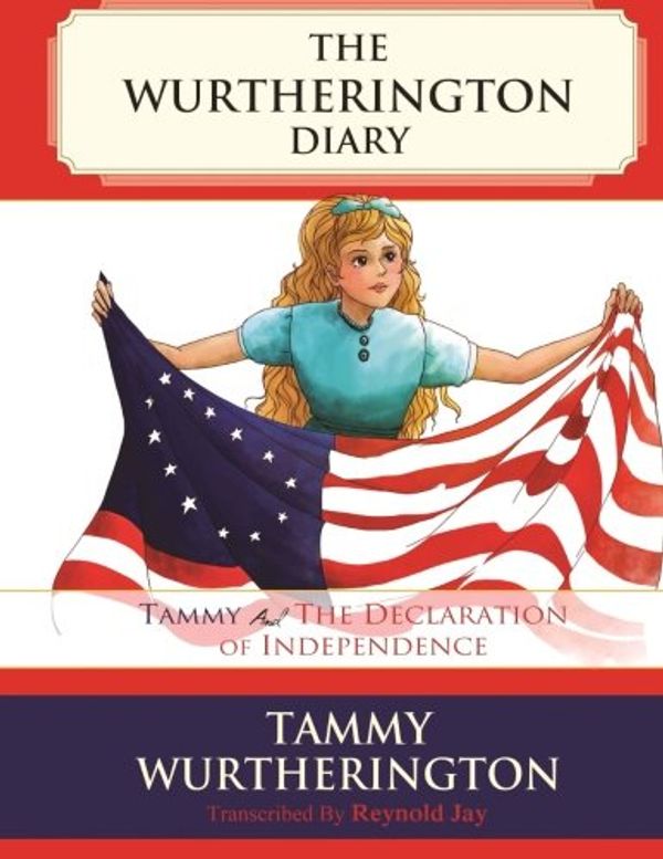 Cover Art for 9781514647943, Tammy and the Declaration of Independence by Reynold Jay