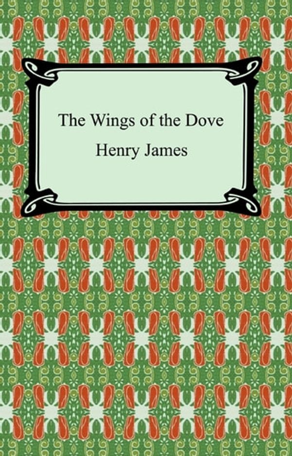 Cover Art for 9781420905694, The Wings of the Dove by Henry James