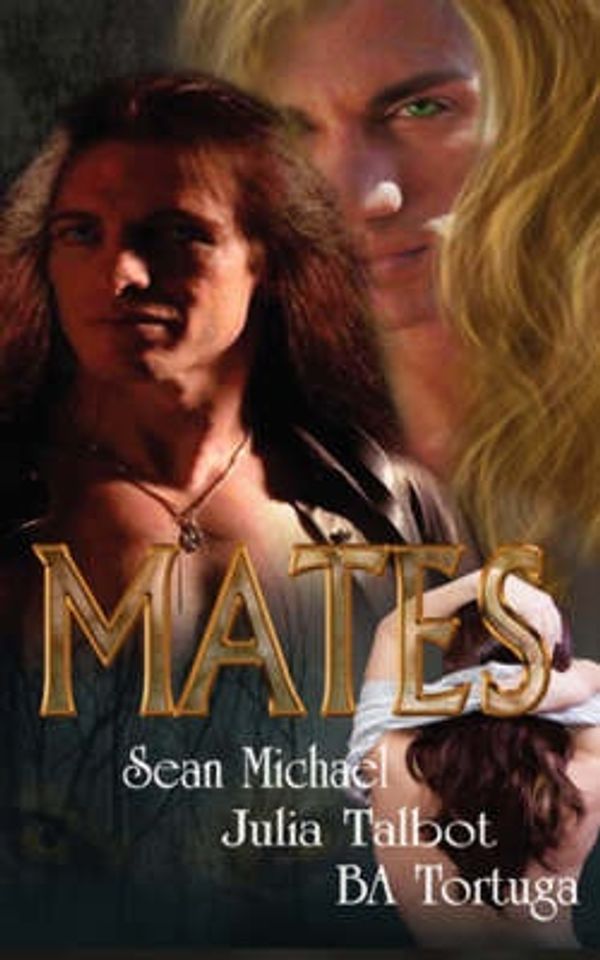 Cover Art for 9781603702850, Mates by Sean Michael