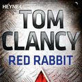 Cover Art for 9783453877504, Red Rabbit by Tom Clancy