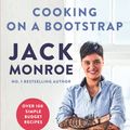 Cover Art for 9781509831111, Cooking on a Bootstrap by Jack Monroe