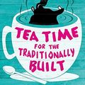 Cover Art for B011T6T20C, Tea Time for the Traditionally Built by Alexander McCall Smith