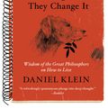 Cover Art for 9780143129592, Every Time I Find the Meaning of Life, They Change It by Daniel Klein