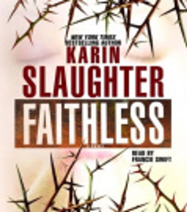 Cover Art for 9781415937235, Faithless by Karin Slaughter
