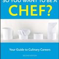 Cover Art for 9780470088562, So You Want to be a Chef? by Lisa M. Brefere