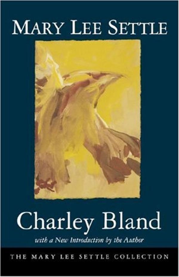 Cover Art for 9781570031496, Charley Bland by Mary Lee Settle