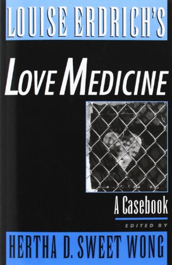 Cover Art for 9780195127225, Louise Erdrich's "Love Medicine" by Hertha Dawn Wong