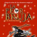 Cover Art for 9788469605455, La Peor Bruja y El Peor Hechizo by Jill Murphy