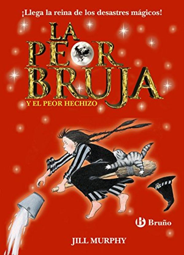 Cover Art for 9788469605455, La Peor Bruja y El Peor Hechizo by Jill Murphy