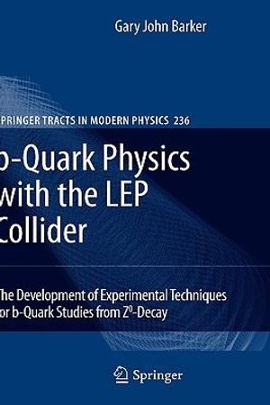 Cover Art for 9783642052781, B-quark Physics with the LEP Collider by Barker, Gary John