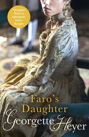 Cover Art for 9781446456484, Faro's Daughter by Georgette Heyer