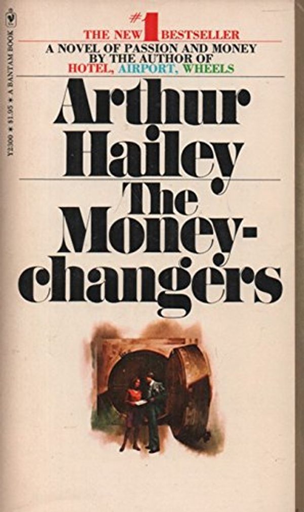 Cover Art for 9780553225495, The Moneychangers by Arthur Hailey