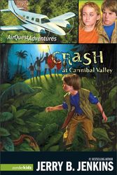 Cover Art for 9780310713470, Crash at Cannibal Valley by Jerry B. Jenkins