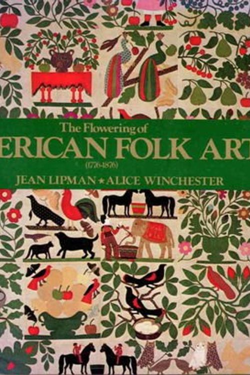 Cover Art for 9780670321209, The Flowering of American Folk Art 1776-1876 (A Studio Book) by Jean Lipman