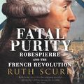 Cover Art for 9780099458982, Fatal Purity by Ruth Scurr