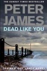 Cover Art for 9781407410074, Dead Like You by Peter James