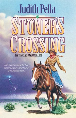 Cover Art for 9781441262981, Stoner's Crossing (Lone Star Legacy Book #2) by Judith Pella