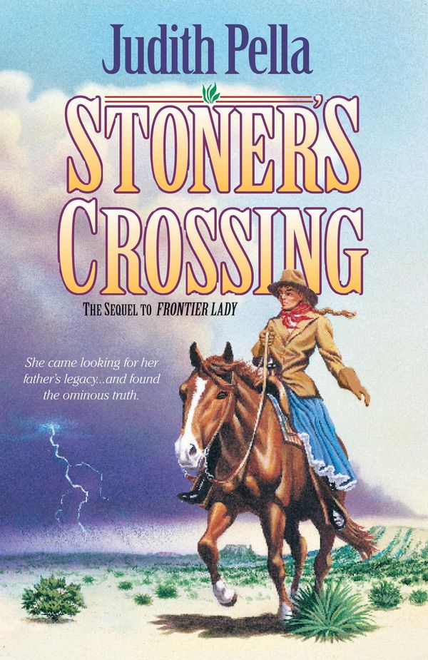 Cover Art for 9781441262981, Stoner's Crossing (Lone Star Legacy Book #2) by Judith Pella
