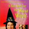 Cover Art for 9780613277228, A Bad Spell for the Worst Witch by Jill Murphy