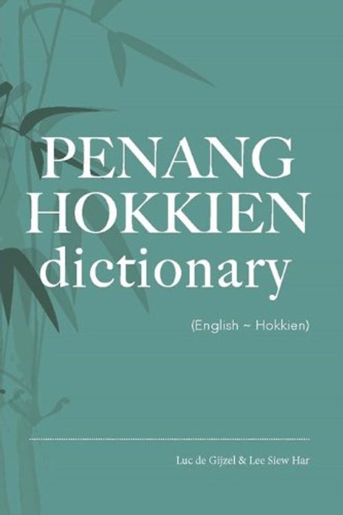 Cover Art for 9789675719103, Penang Hokkien Dictionary (English-Hokkien) by Luc de Gijzel