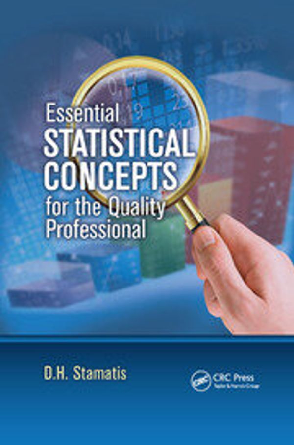 Cover Art for 9780367381424, Essential Statistical Concepts for the Quality Professional by Stamatis, D. H.