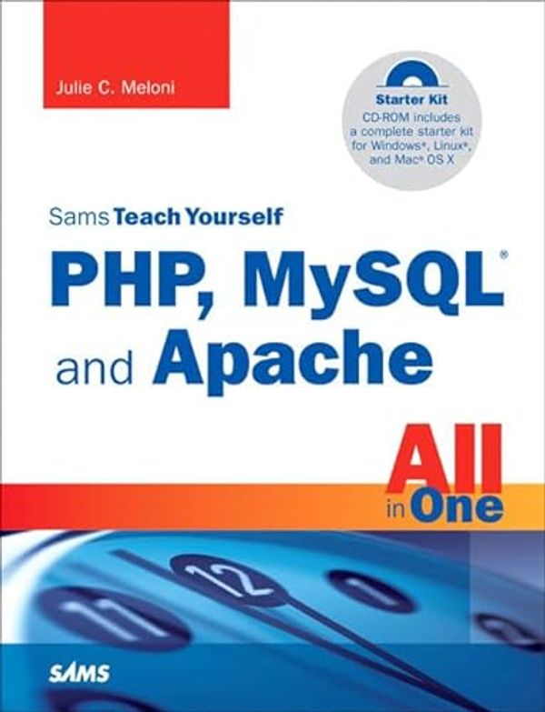 Cover Art for 9780672328732, Sams Teach Yourself PHP, MySQL and Apache All in One by Julie C. Meloni